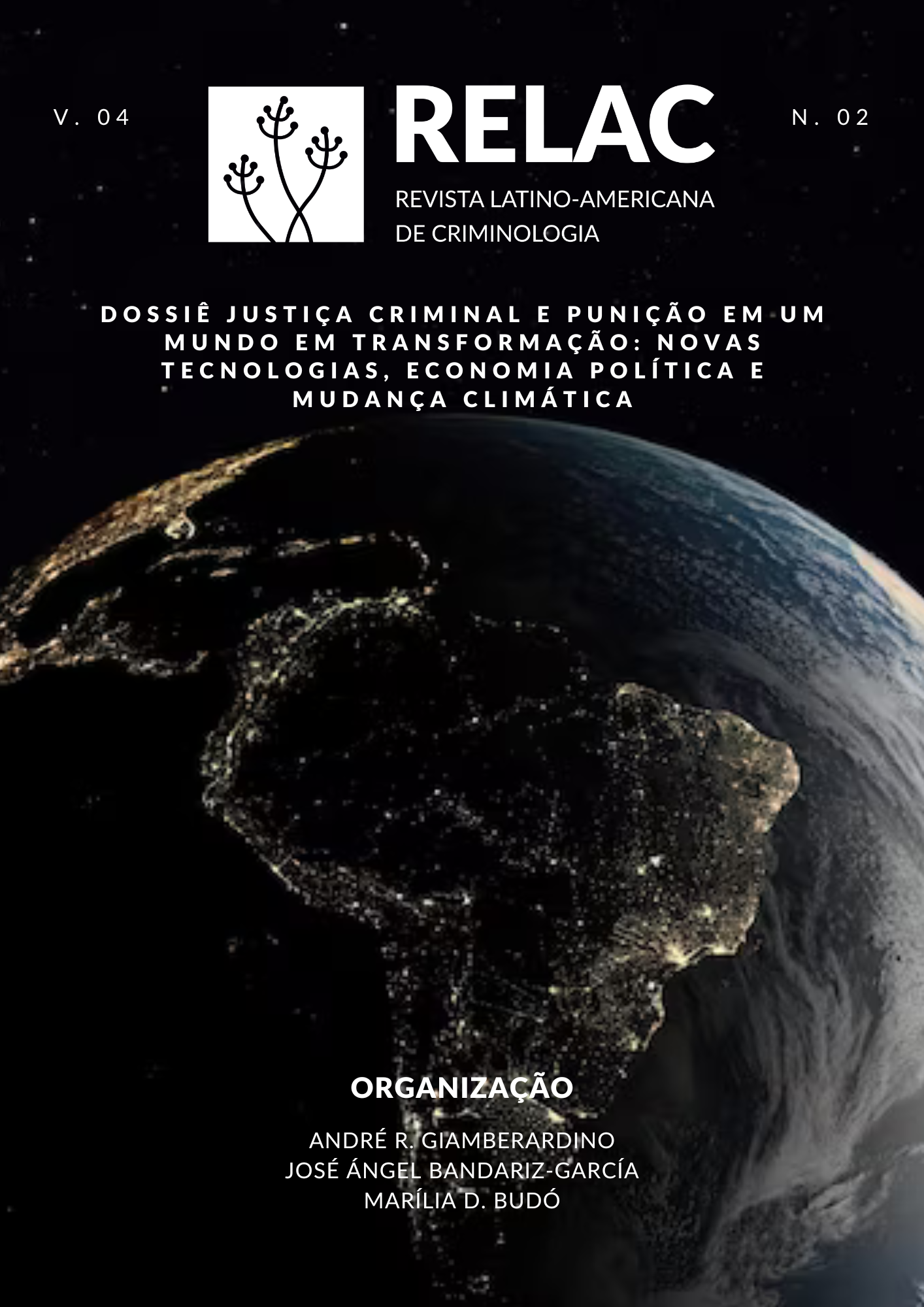 					Visualizar v. 4 n. 2 (2024): Dossiê: Justiça criminal e punição em um mundo em transformação: novas tecnologias, economia política e mudança climática
				