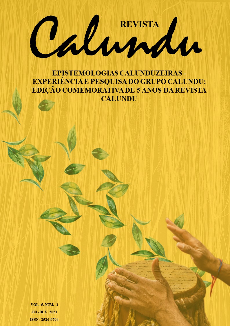 					Visualizar v. 5 n. 2 (2021): Epistemologias Calunduzeiras - Experiência e Pesquisa do Grupo Calundu: edição comemorativa de 5 anos da Revista Calundu
				
