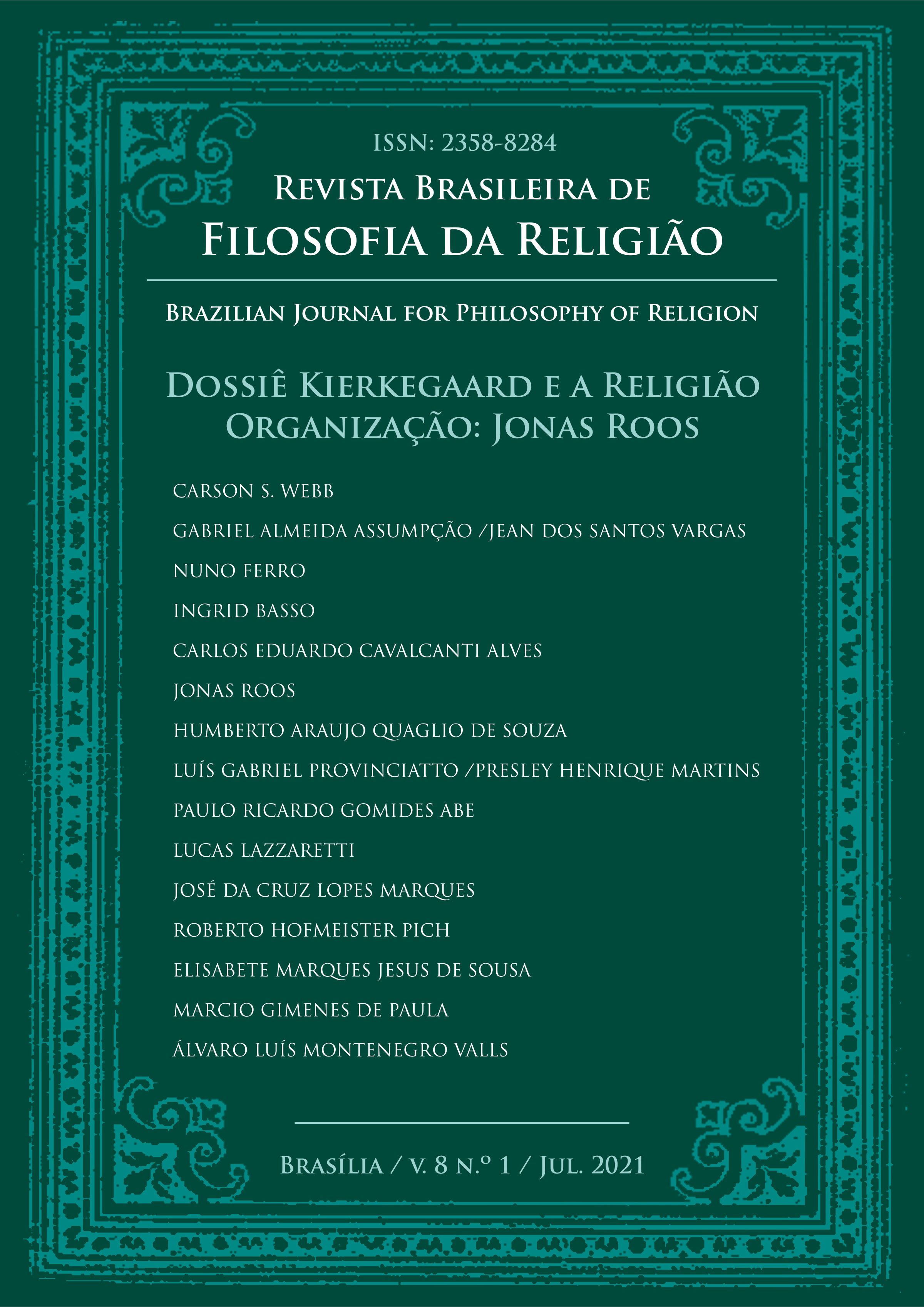 					Visualizar v. 8 n. 1 (2021): Dossiê Kierkegaard e a Filosofia da Religião
				
