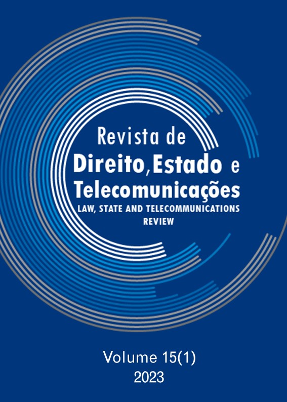 					Ver Vol. 15 N.º 1 (2023): Vol. 15 No. 1 (2023): Law, State and Telecommunications Review / Revista de Direito, Estado e Telecomunicações
				